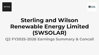 Sterling and Wilson Renewable Energy Limited (SWSOLAR) Earnings Conference call for Q2 FY2025-2026