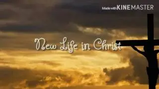 New life in Christ gospel - Hankatoa anao