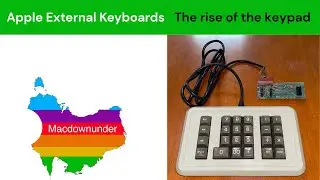Macdownunder Podcast Episode #27 - Apple External Keyboards, The rise of the keypad