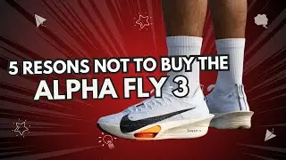 5 REASONS NOT TO BUY THE ALPHA FLY 3 | NIKE