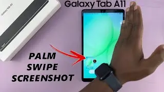 Samsung Galaxy Tab A11: как сделать скриншот ладонью