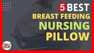 🏆 5 Best Breastfeeding Pillow You Can Buy In 2021