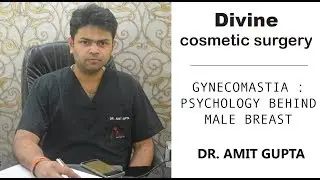 Gynecomastia : psychology behind male breast/ man boobs