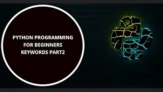 python tutorial,Unlock Your Coding Potential:Python Keywords Part 2
