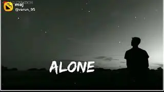 Alone hu koi aakr milo #alone #status  #mxyoutube #whatsupstatus
