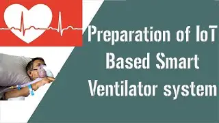 How To Make IoT Based Smart Ventilator System Project || Multiplex All In One Channel