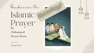 Learn How to Pray Namaz/Prayer for beginners  | Al-ilm Path #deen  #allah #islam #muslim #namaz