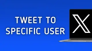 How To Tweet To Specific User On X (Twitter) On PC