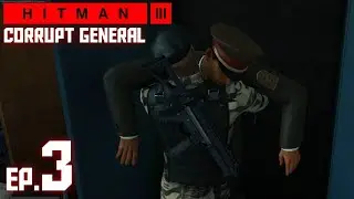  KILLING MILITARY GENERAL | HITMAN 3 GAMEPLAY #3 