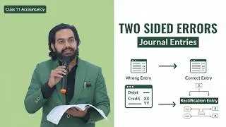 Rectification of Errors &ndash; Two Sided Errors | Class 11 Accountancy | CA Manish Kalra