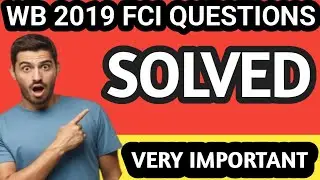 WB FOOD AND SUPPLY 2019 SOLVED QUESTIONS