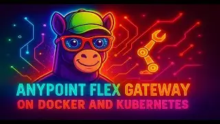Anypoint Universal API Management - Part VI | Flex Gateway as a Kubernetes Ingress in Connected Mode