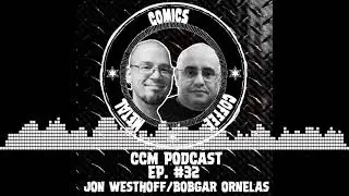 C/C/M Podcast Episode #32: Jon Westhoff and Bobgar Ornelas