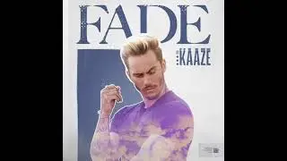 KAAZE - FADE (Extended Mix)