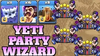 Party Wizard Yeti Attack With 8 Earthquake Spell!! 11 Yeti + 16 Party Wizard - Th15 Attack Strategy