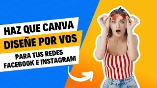 #GuiaPractica - ✨ Deja que Canva Diseñe tus Publicaciones para Facebook 📘 e Instagram 📸
