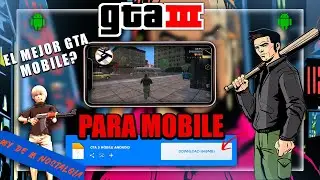 S&Aacute;LIO! GTA 3 MOBILE PARA ANDROID EN 2026 &ndash; ES NOST&Aacute;LGICO JUGAR ESTE JUEGO EN EL CELULAR? [REVIEW]