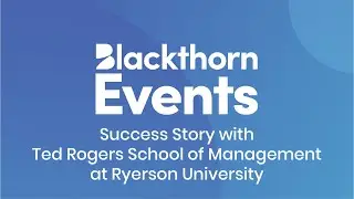 Blackthorn Events Success Story - Ted Rogers School of Management at Ryerson University
