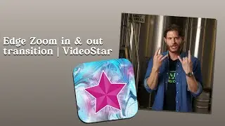 Edge Zoom in & out transition | VideoStar 