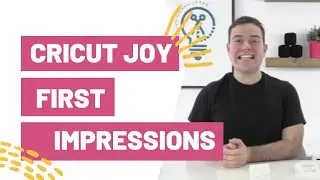 Cricut Joy First Impressions - Everything You AREN'T Being Told