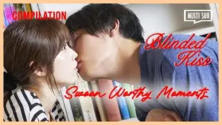 ENG SUB MULTI [Compilation] 💘 Swoon Worthy Moments - VDay Special 💘 | Blinded Kiss