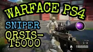 WARFACE PS4 - SNIPER (ORSIS T 5000) - FREE FOR ALL