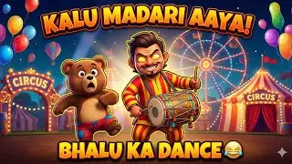 Kalu Madari Aaya 🤹&zwj;♂️ Bhalu Ka Funny Dance | Hindi Cartoon Comedy Video for Kids