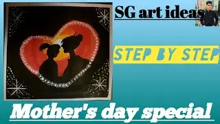 step by step Mother's Day special painting for beginners| mother's day special drawing| SG art idea