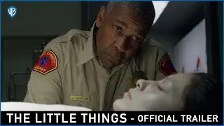 THE LITTLE THINGS &ndash; Official Trailer