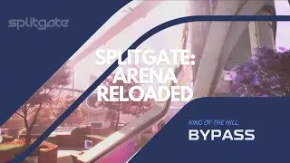 Splitgate: Arena Reloaded | King Of The Hill | Bypass