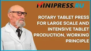Rotary tablet press for large scale and intensive tablet production working principle