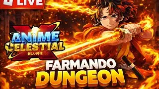 ✨FARM DUGEON ANIME CELESTIAL X trial com inscritos