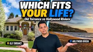 One City, Two Worlds: Old Torrance Vs  Hollywood Riviera