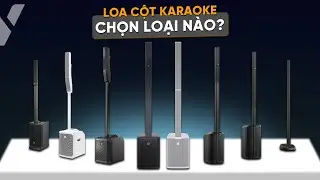 Những Kiểu Loa Karaoke Column Array HOT Nhất 2024: N&ecirc;n Mua Loại N&agrave;o?