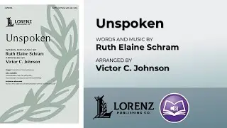 Unspoken | Ruth Elaine Schram, arr. Victor C. Johnson