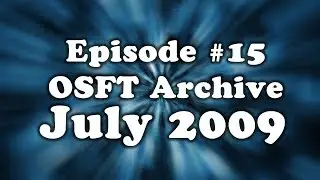 Архив OSFT &mdash; Эпизод 15 &mdash; июль 2009 г.