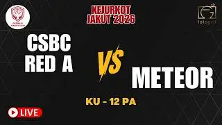 KEJURKOT JAKARTA UTARA 2026 | CSBC RED A VS METEOR - KU 12 PA