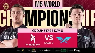ENG M5 Group Stage Day 6  BLCK vs FF  Game 2