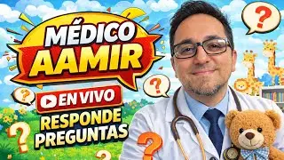 Medico Aamir Pediatra en Vivo y Directo, PREGUNTEN