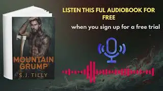 Mountain Grump Audiobook | Slow Burn Romance by S.J. Tilly