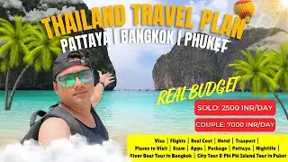 Thailand Travel Plan with Real Budget | Solo ₹2500 & Couple ₹7000/day | Pattaya, Bangkok, Phuket