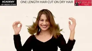 One Length Hair Cut On Dry Hair by Jas Sir from Sam and Jas Hair Academy