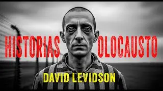 Voces del Holocausto: La historia de David Levinson