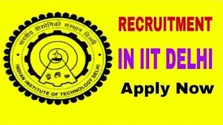 INDIAN INSTITUTE OF TECHNOLOGY | RECRUITMENT IN IIT DELHI | ELECTRICAL VISION |