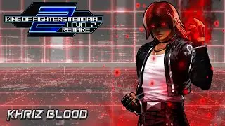 KOFM Lv2 Remake - Boss Series: Khriz Blood