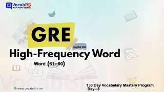 GRE Vocabulary (61-90) | GregMAT| VocabBD 130 Day Vocabulary Mastery Program |গল্পের মাধ্যমে শব্দ