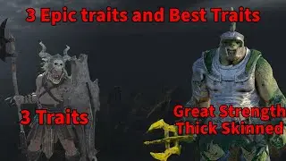How to give an orc 3 Epic Traits and the best traits - Shadow of War