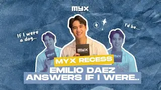 Emilio Daez Gets REAL in &lsquo;If I Were&hellip;&rsquo; | MYX Recess