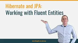 Hibernate and JPA: Working with Fluent Entities
