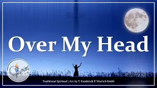 Over My Head (I Hear Music In The Air) | Traditional Spiritual | Christian Hymn with Piano & Lyrics
